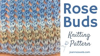 🌹 Rose Buds Knitting Pattern - Simple Lace Knitting Pattern - Two Row Knit Stitch Pattern