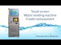 Smart water vending machine with touch screen order panel