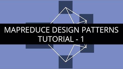MapReduce Design Patterns Tutorial - 1 | MapReduce Design Patterns Tutorial for Beginners - 1