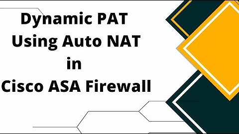Dynamic PAT Configuration Using Auto NAT in Cisco ASA Firewall