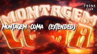 MONTAGEM COMA (Extended)