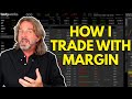 Trading With Margin - How I Do It
