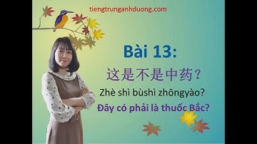 Học tiếng Trung theo giáo trình Hán ngữ quyển 1 (bài 13)
