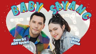 Dato Sri Aliff Syukri ft Baby Shima - BABY SAYANG