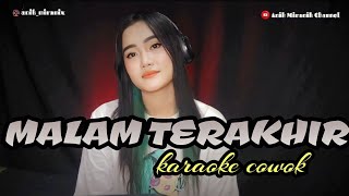 MALAM TERAKHIR -   karaoke cowok duet dangdut koplo