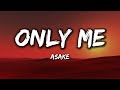 Asake - Only Me [Lyrics]