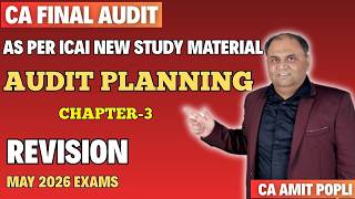 Revision Lecture Chapter 3-(Audit Planning)-CA Final Advanced Auditing-May'26 Exam-CA Amit Popli