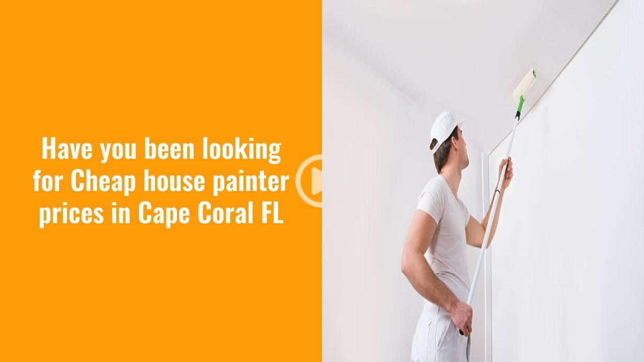 Cheap house painter prices Cape Coral FL (239) 9464240 YouTube
