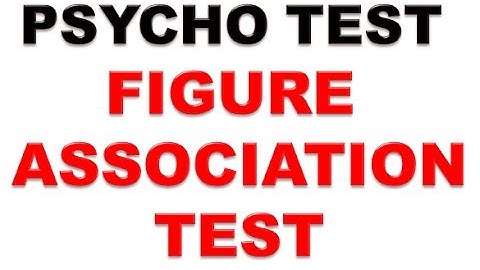 DMRC/NMRC PSYCHO TEST ----- FIGURE ASSOCIATION TEST