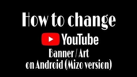 YouTube banner/art thlak dan | Channel cover photo - 2020 (Mizo version)