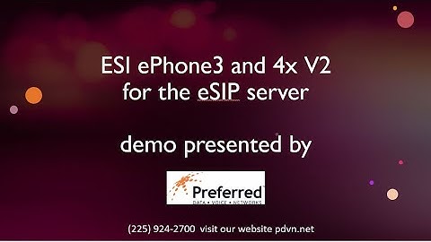 ePhone3 and 4x V2 for ESI eSIP Server - user instruction video