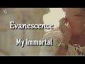 Evanescence - My Immortal (Tradução)