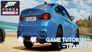 Forza Horizon 3 - Game Tutorial! (Part 3)