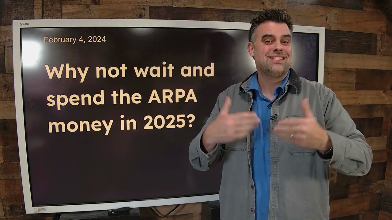 FAQ: Why not wait and spend ARPA money in 2025?
