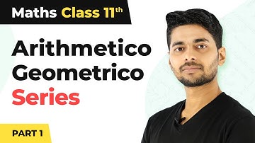 Arithmetico Geometrico Series (Part-1) | Class 11 Maths