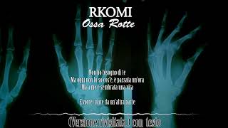 Rkomi - OSSA ROTTE  (Versione rivisitata più testo)