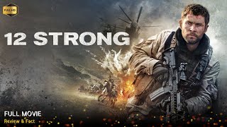 12 Strong Full Movie In English | New Hollywood Movie | Review & Facts