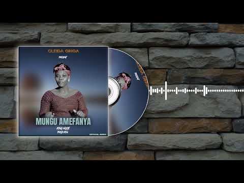 Cleida Ginga MUNGU AMEFANYA Official Audio