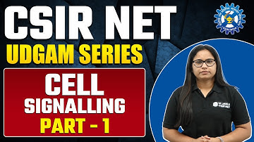 Cell Signalling Part - 1 | Life Science | CSIR NET 2023
