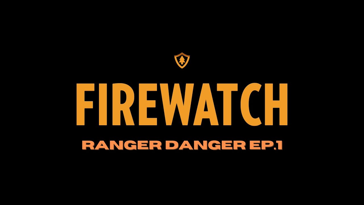 Wwf Ranger Danger Firewatch Ranger Danger Ep.1 - YouTube