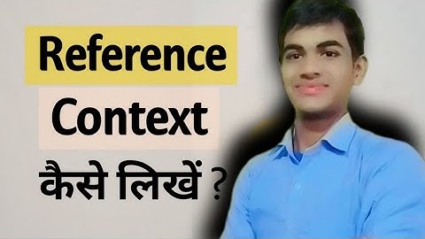 Reference context explanation kaise likhe ll reference context explanation kaise likhe