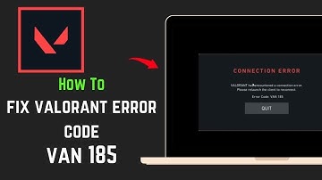 How To Fix Valorant Error Code Van 185 | (Quick-Fix)