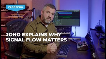 Jono Explains Signal Flow