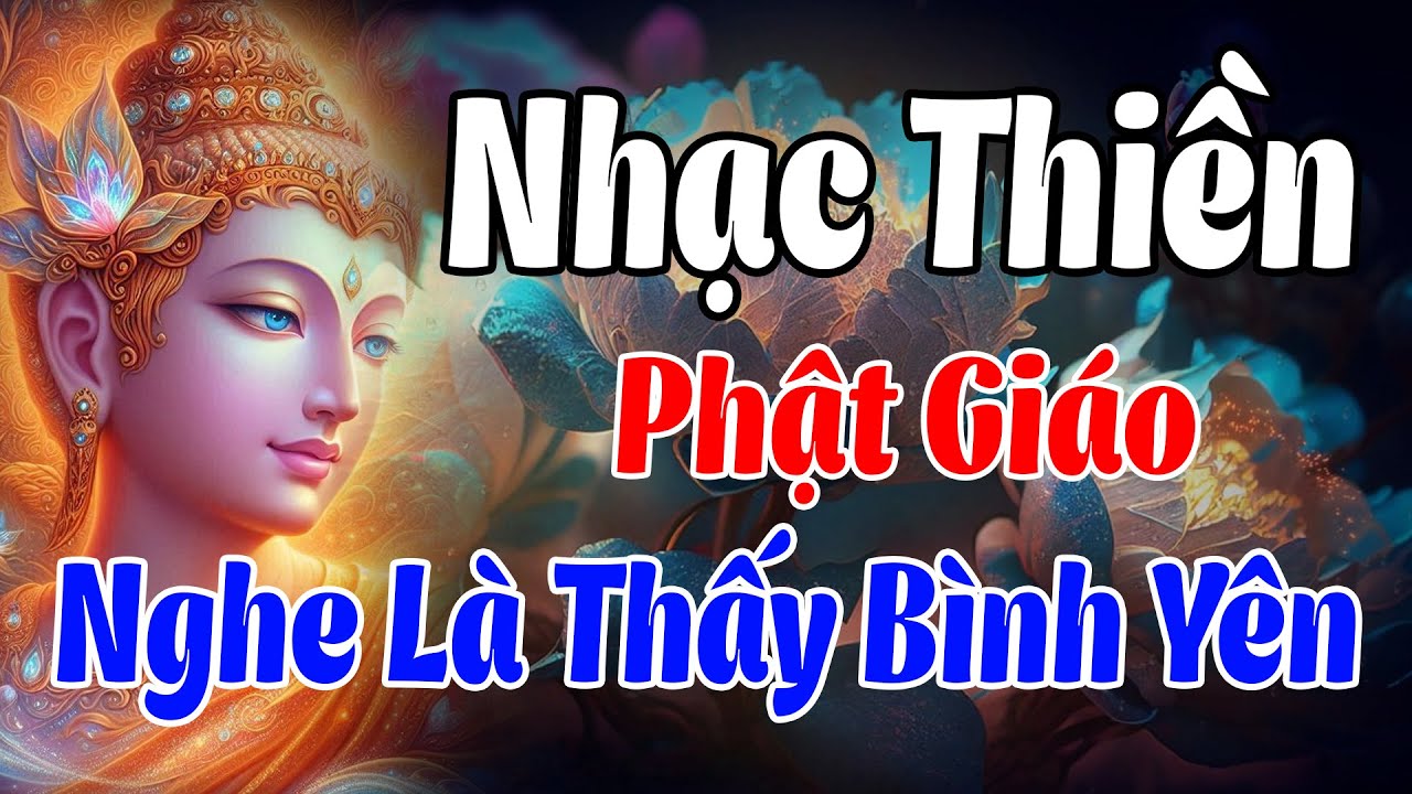 Nhạc Thiền Phật Giáo | Loại Bỏ Năng Lượng Xấu, Nghe Là Thấy Bình Yên