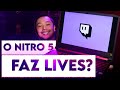 O notebook NITRO 5 é bom para fazer LIVES e STREAMING de jogos? #ishiiresponde