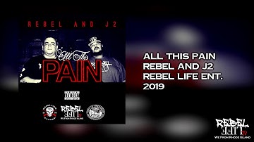All This Pain - Rebel and J2 - 2019