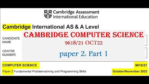 AS level Cambridge Computer Science 9618 Paper 21 Oct Nov 2022 (Part 1)