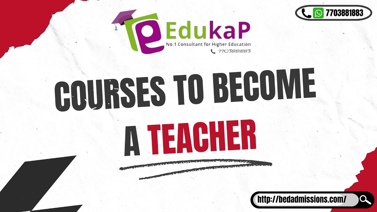 B.ED| JBT | B.EL.ED| B.A B.ED/ B.SC B.ED| Admission process |Course details | Eligibility | Benefits