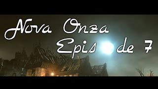 Nova Onza // Episode 7