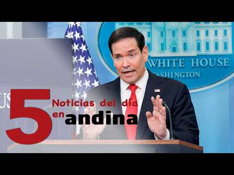 Las 5 del día: Secretario de Estado de Estados unidos llega hoy a Perú