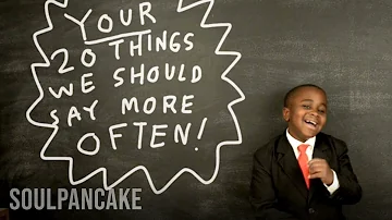 Kid President Shares Your Things We Should Say More Often