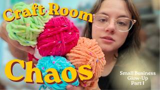 🧶 My Yarn Took Over My Studio! Small Business ✨Glow-up✨ Part 1