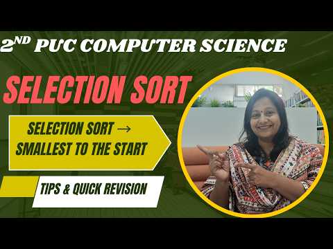 SECOND PUC Computer Science PASSING PACKAGE | Selection Sort Tracing Step by Step |QUICK REVISION