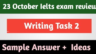 23 October Ielts exam writing Task 2- Sample Answer// 23 October Ielts exam writing Task