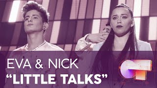 Video thumbnail of "“LITTLE TALKS” - NICK y EVA | GALA 1 | OT 2020"