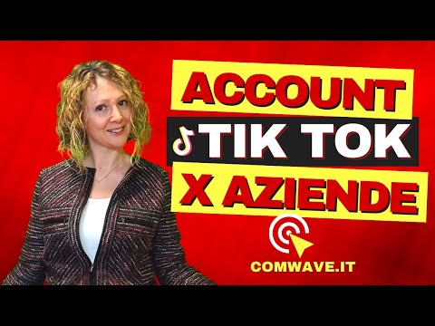 Account Tik Tok per aziende: Come creare un account TikTok Business - Tutorial TikTok Business