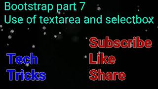 Bootstrap part 7 | How to use textarea and selectbox tag with using bootstrap | Selectbox | textarea