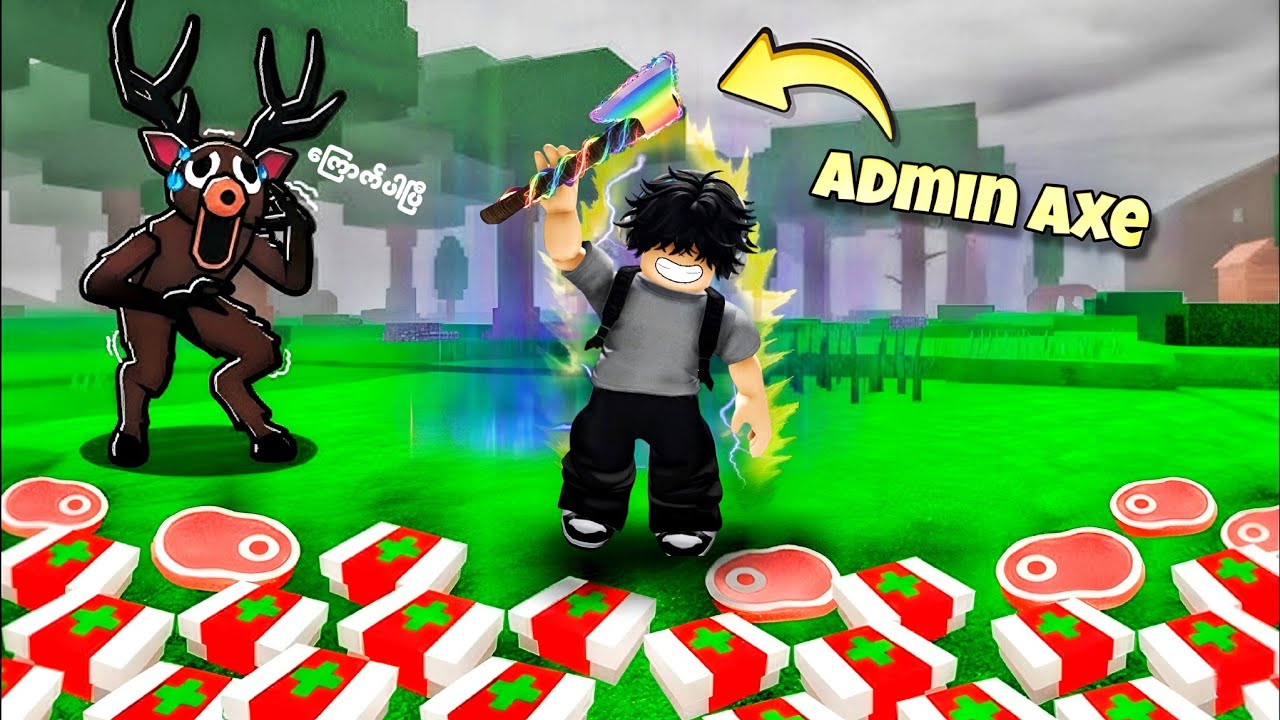 ကျွန်တော် အရမ်းကြမ်းတဲ့ Admin ပုဆိန်ကြီးကိုရခဲ့တယ် | I got admin axe in 99 nights in the forest 