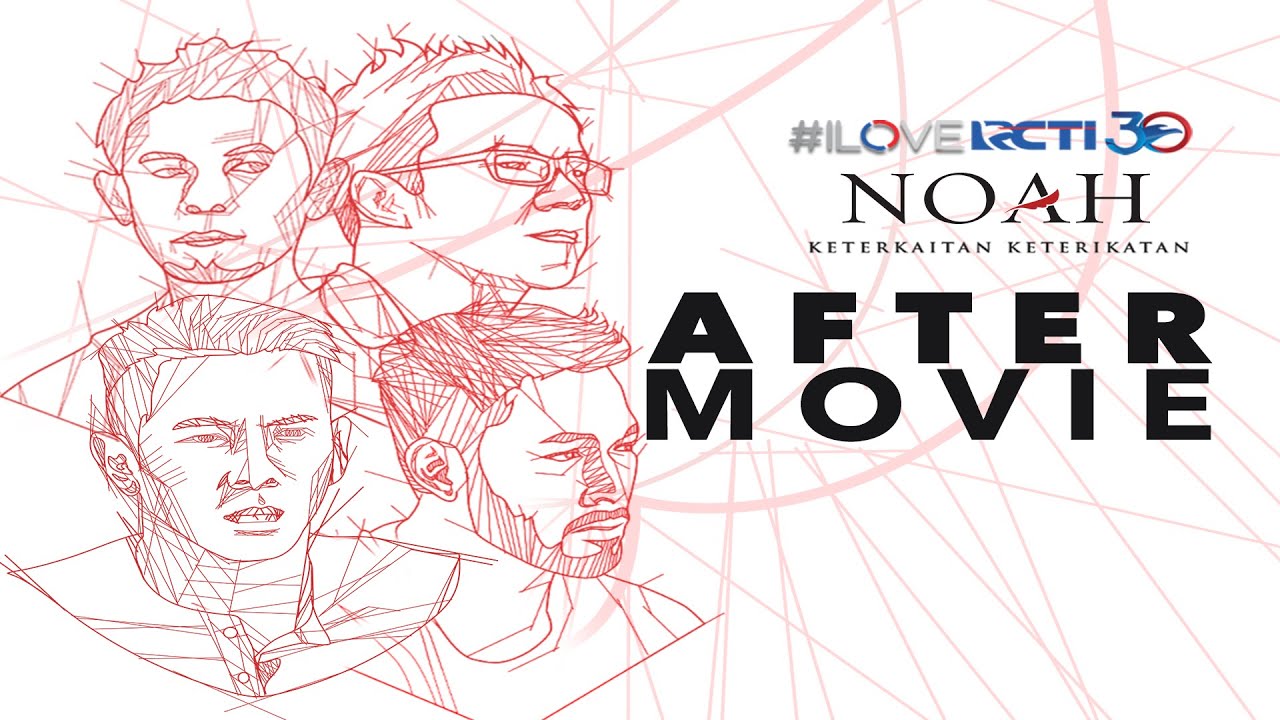 DEAR SAHABAT NOAH _ AFTER MOVIE ILOVERCTI 30 NOAH