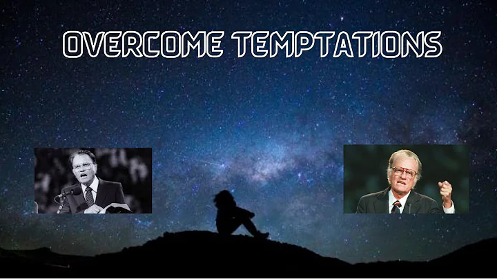 How To Overcome Temptations As A Christian? - Billy Graham
