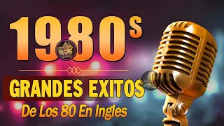 Grandes Exitos 80 y 90 En Inglés   Clasicos Musica De Los 80 En Ingles   Musica De Los 80 y 90