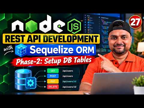 Node.js 🚀 REST API Development with Sequelize ORM 🔥Phase-2: Setup DB Tables