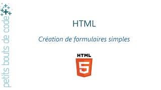 HTML - Formulaire simple : éléments form, input et textarea