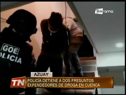 Policía detiene a dos presuntos expendedores de droga en Cuenca
