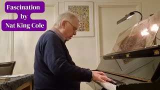 Fascination by Nat King Cole. played by Tom Pedersen