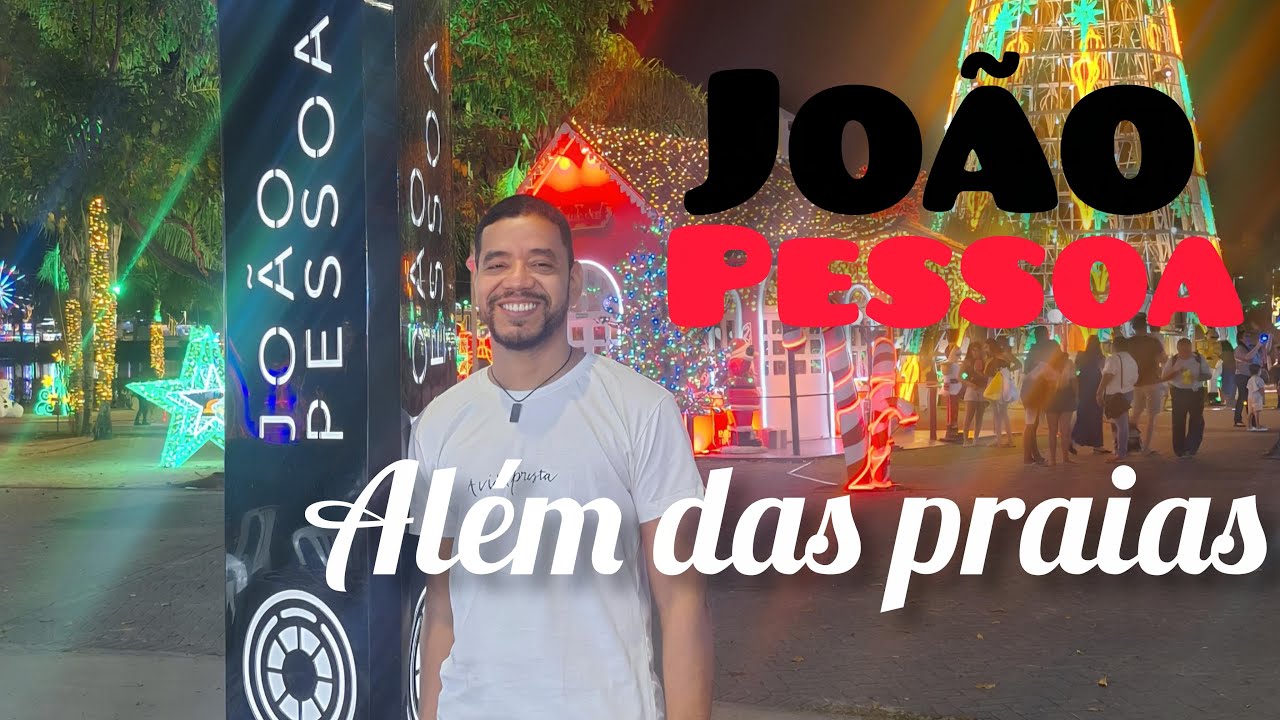 João Pessoa - PB, além das praias